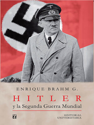 cover image of Hitler y la Segunda Guerra Mundial